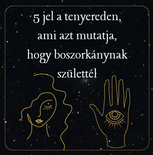 5 jel a tenyereden, ami azt mutatja, hogy boszorkánynak születtél